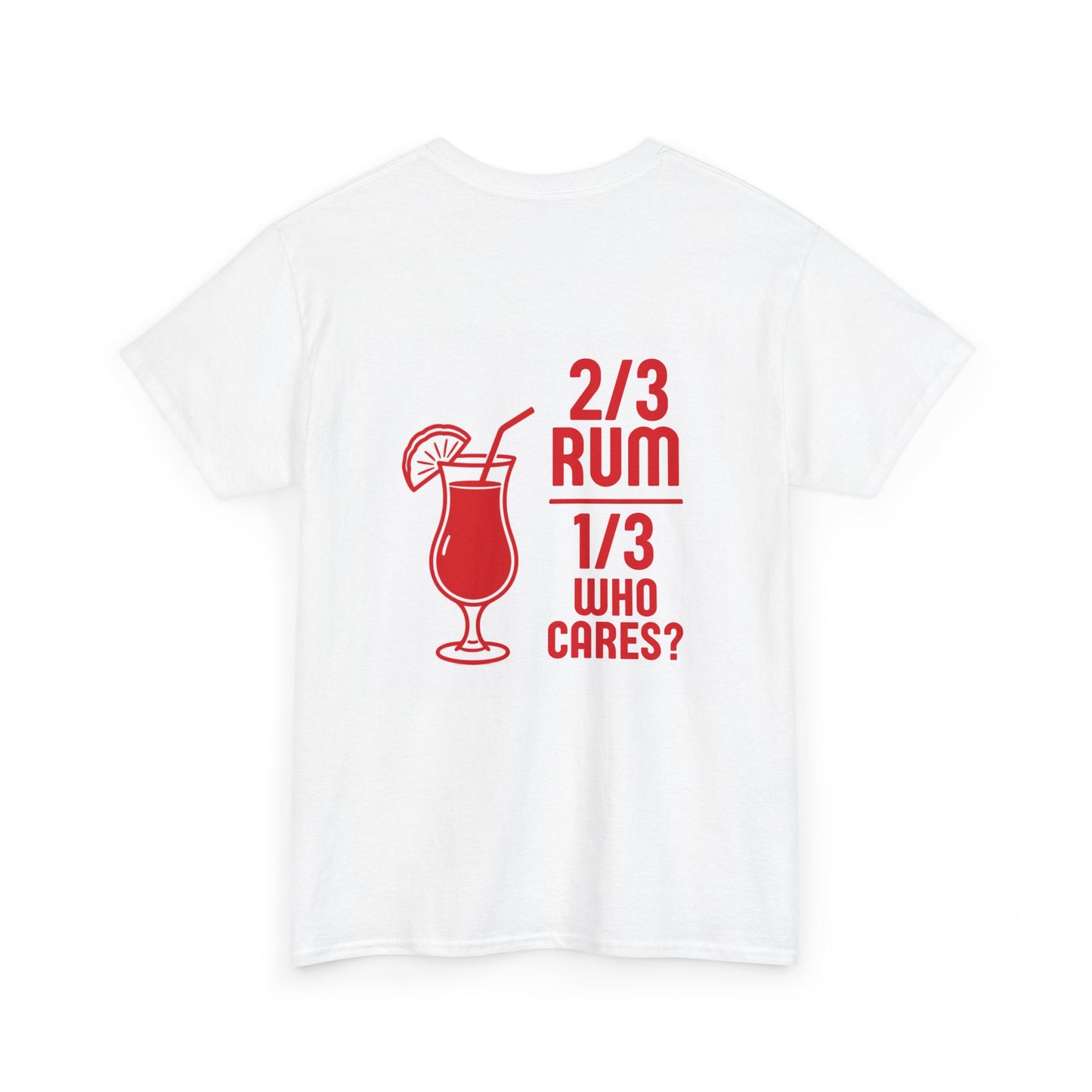 Rum Cocktail Tee — "2/3 Rum 1/3 Who Cares?" T-Shirt
