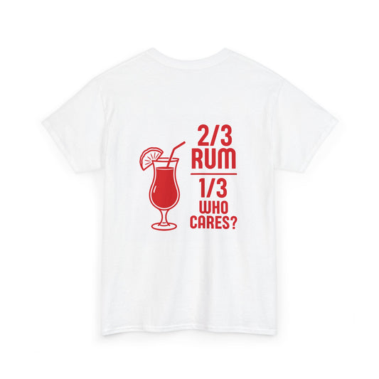 Rum Cocktail Tee — "2/3 Rum 1/3 Who Cares?" T-Shirt